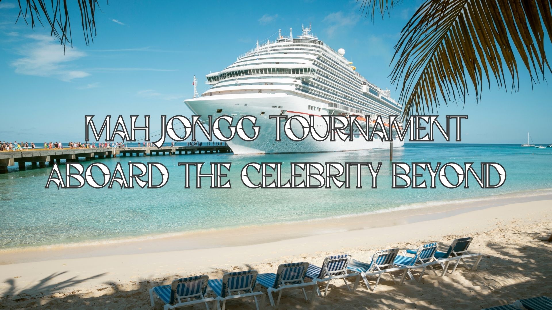 mah jongg cruise aboard the celebrity beyond